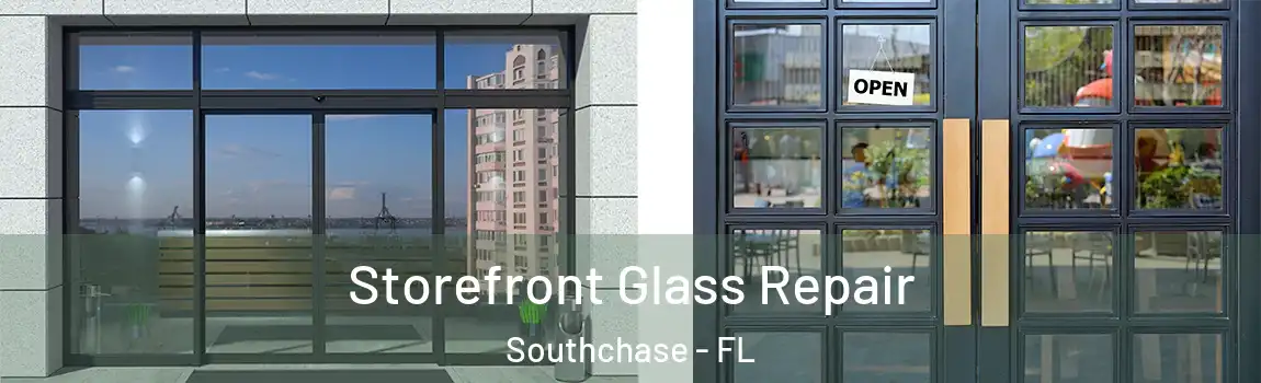  Storefront Glass Repair Southchase - FL